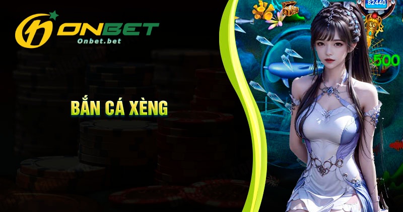 Khám phá 3 cấp độ bắn cá xèng tại Onbet
