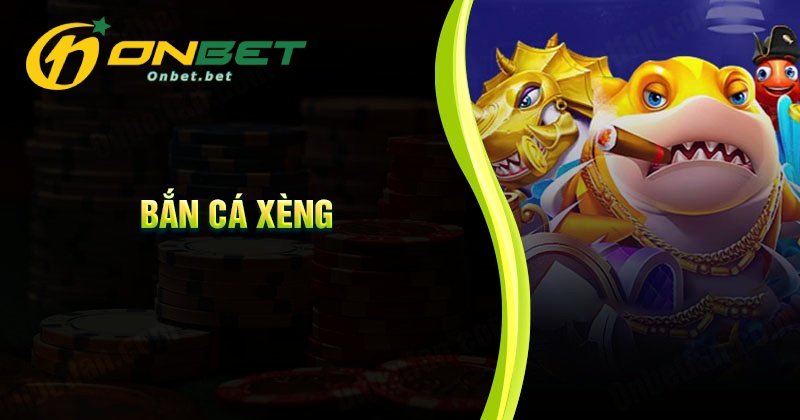Giới thiệu về bắn cá xèng đổi thưởng