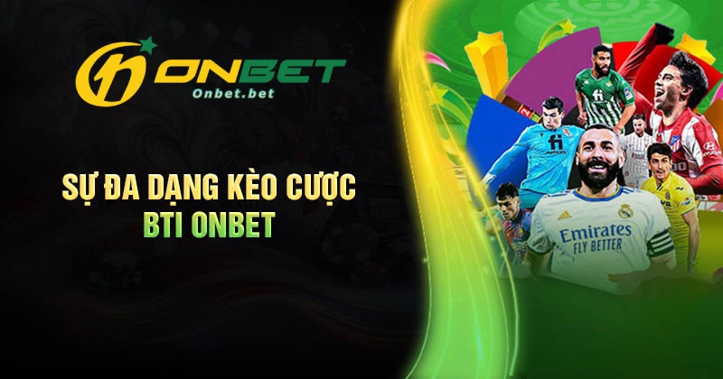 Những kèo cá độ thể thao Bti Onbet nhiều người chơi
