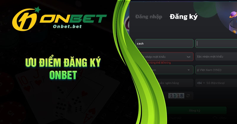 Tại sao chúng ta nên đăng ký Onbet cá cược ngay hôm nay?